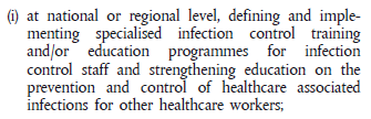 Doporučení Rady EU 2009: Vzdělávání a odborná příprava Národní úroveň: vzdělávací programy pro specialisty kontroly infekcí vzdělávací programy pro ostatní zdravotníky Úroveň