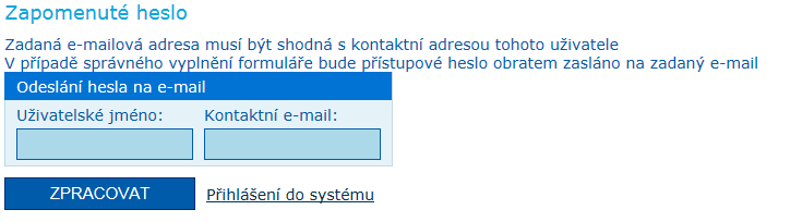 I.4 Info o uživateli Tato volba slouží ke změně kontaktní e-mailové adresy a hesla. I.5 Zapomenuté heslo V případě zapomenutého hesla zvolte na přihlašovací stránce Zapomenuté heslo.