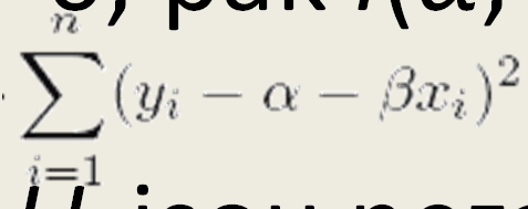 Lineární regrese a princip maximální věrohodnosti Pokud je σ > 0, pak l(α, β, σ)