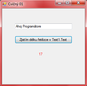 Cvičné příklady Hodina 8 Cvičný 1 Private Sub Button1_Click(ByVal sender As System.Object, ByVal e As System.EventArgs) Handles Button1.