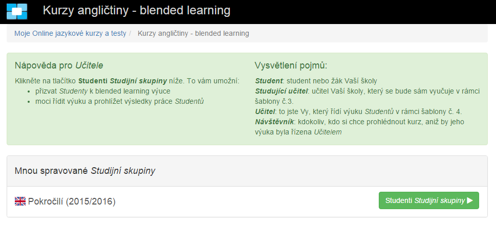 3. Správa skupin Studentů Po zadání klíče se na stránce objeví odkaz na jazykový kurz odpovídající vloženému Licenčnímu klíči.