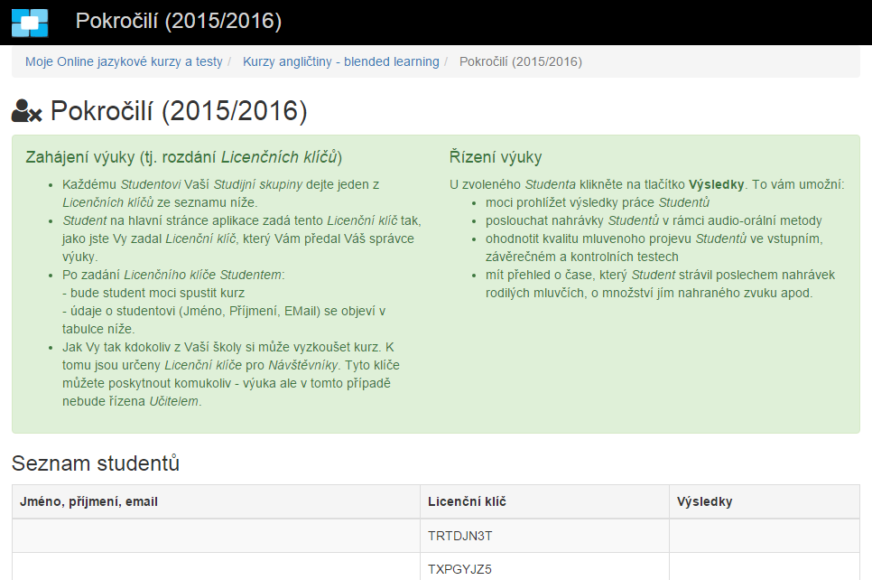 Každému Studentovi dejte jeden z Licenčních klíčů ze seznamu klíčů pro danou Studijní skupinu.