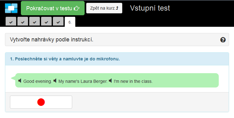 Průchod testem: Vstupní test probíhá podobným způsobem jako Rozřazovací test.