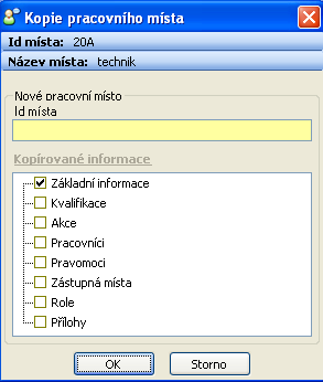 4.1.6 Kopírování pracovního místa Stiskem tlačítka pro zkopírování záznamu se otevře okno pro nastavení parametrů kopírování.