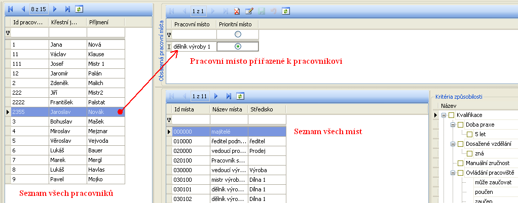 7.1.2 Část Obsazení pracovních míst 7.1.2.1 Pracovníci V levé části okna se nachází seznam všech pracovníků. Tento seznam může být omezen podle přístupových práv přihlášeného uživatele.