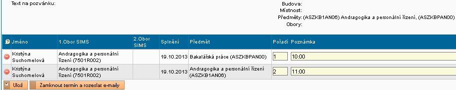 Je-li takto seznam studentů kompletní, klikněte na: Zamknout termín a rozeslat e-maily ve střední části obrazovky. Po zamčení se v horní části obrazovky objeví informace o úspěšném uzamčení.