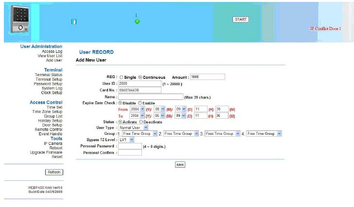 Jednotlivá registrace PC připojeno ke kartovému dekodéru jděte na stránku ovládání WebPass webu add new user(přidat nového uživatele) zatrhněte single (jednotlivá) nové uživatelské ID (1~2000)