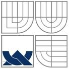 VYSOKÉ UČENÍ TECHNICKÉ V BRNĚ BRNO UNIVERSITY OF TECHNOLOGY FAKULTA ELEKTROTECHNIKY A KOMUNIKAČNÍCH TECHNOLOGIÍ ÚSTAV