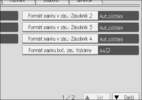 D Stisknìte tlaèítko [Formát papíru boè. zás. tiskárny]. E Vyberte formát papíru. F Stisknìte tlaèítko [OK]. G Stisknìte tlaèítko {Nástroje uôivatele/poèitadlo}. Zobrazí se úvodní displej.