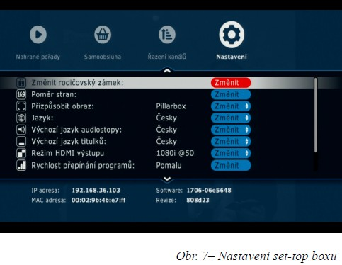 Nastavení set-top boxu V režimu sledování televize stiskněte tlačítko MENU.