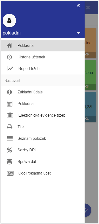 Hlavní menu aplikace Při spuštění aplikace CoolPokladna klikněte vlevo nahoře na a zobrazí se vám hlavní menu aplikace.