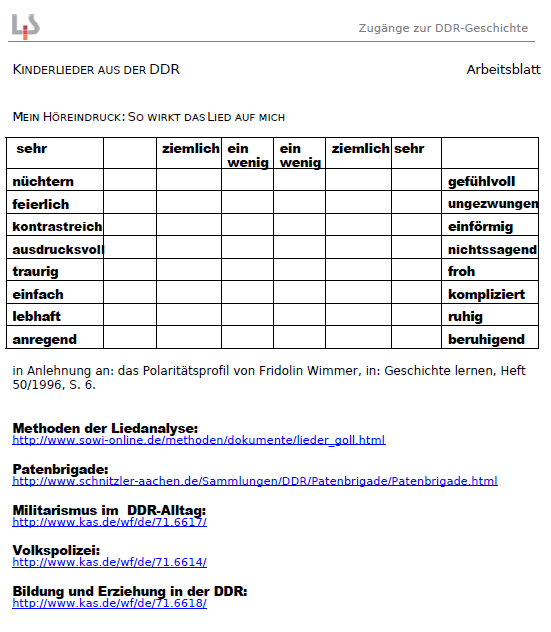 Pracovní list 1 Pracovní list z kurikulárního dokumentu Bádenska Württemberska Zugänge zur DDR- Geschichte Anregungen zu projektorientiertem Lernen k části o analýze písní.