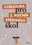 978-80-7358-117-6 Literatura pro 1. ročník SŠ Učebnice Literatura pro 1. ročník SŠ Pracovní sešit Literatura pro 1.