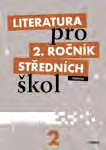 A4, 88 stran, ISBN 978-80-7358-183-1 A4, 104 stran, ISBN 978-80-7358-184-8 2. ročník Literatura pro 2. ročník SŠ Zkrácená verze Učebnice Literatura pro 2.