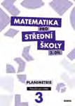 díl Učebnice Matematika pro střední školy 3. díl Pracovní sešit Matematika pro střední školy 3.