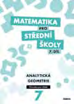 díl Průvodce pro učitele Tematické celky: Analytická geometrie v rovině; Kuželosečky;