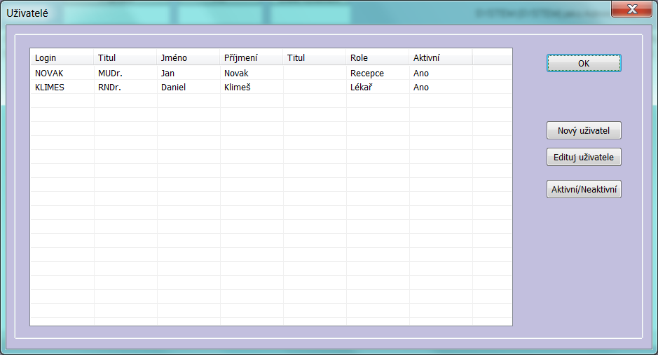Vytváření seznamu uživatelů Role: Administrátor Lékař Recepce Lékař : nemá přístup do nastavení programu nemůže smazat celou klientku Je