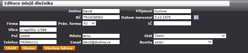 V polích obsahujících údaje o adrese dlužníka jsou zobrazeny údaje, které jsou zadány jako hlavní adresa dlužníka v tabulce Adresy dlužníka.