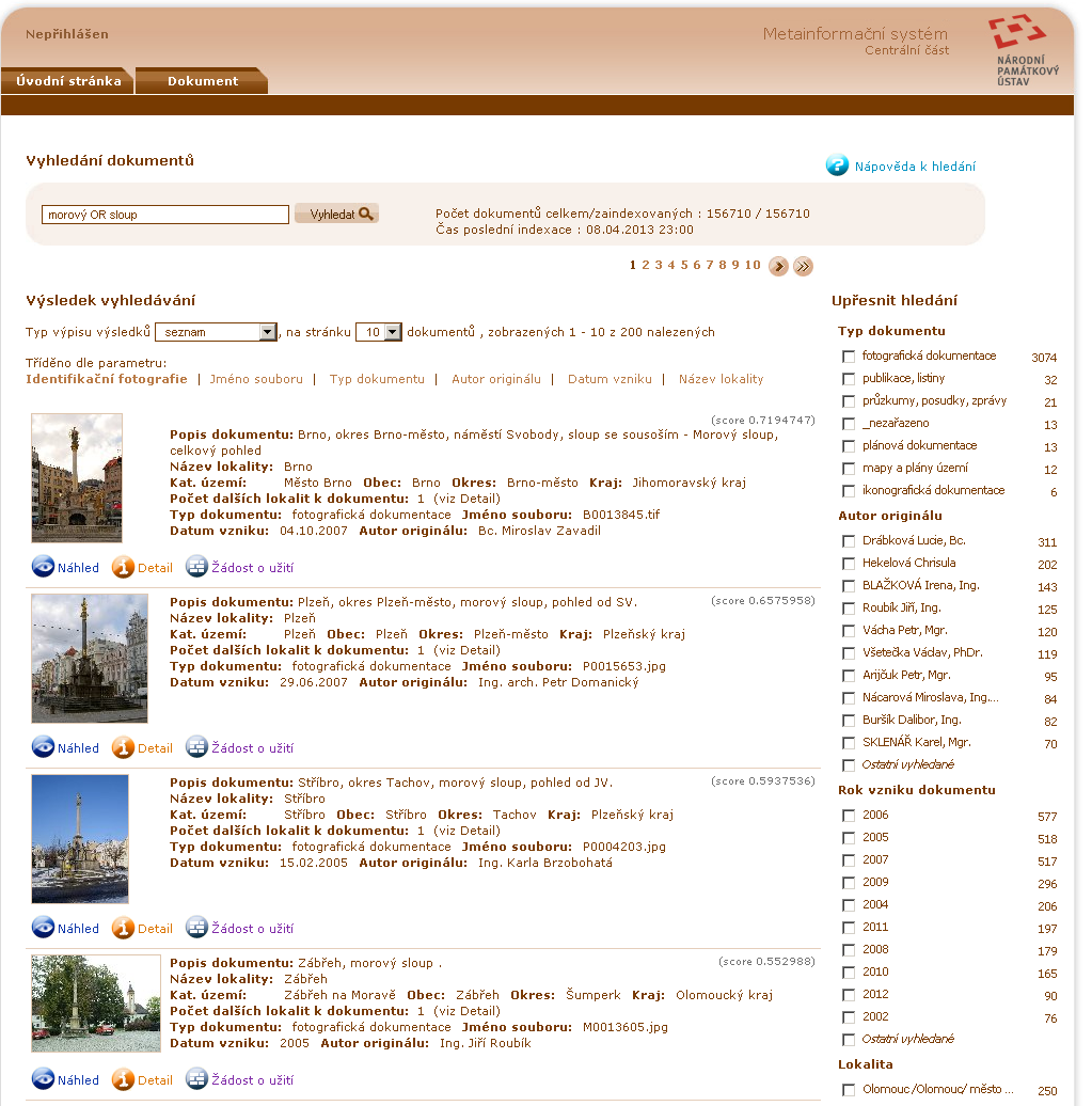 24 VYHLEDÁVÁNÍ DOKUMENTŮ VERZE 1.7.0 METAINFORMAČNÍ SYSTÉM uživatelská příručka veřejná část Ve výsledcích jsou na předních místech zobrazeny dokumenty, které identifikují popisovaný objekt.