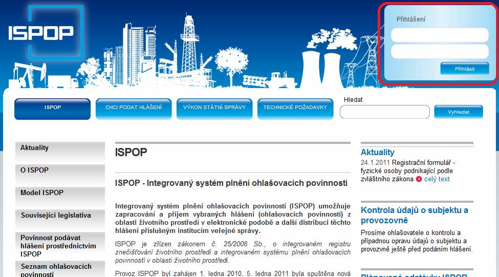 1 Přihlášení do systému ISPOP K přihlášení do systému je nutné projít úspěšně registračním procesem a mít k dispozici přístupové údaje, tj.