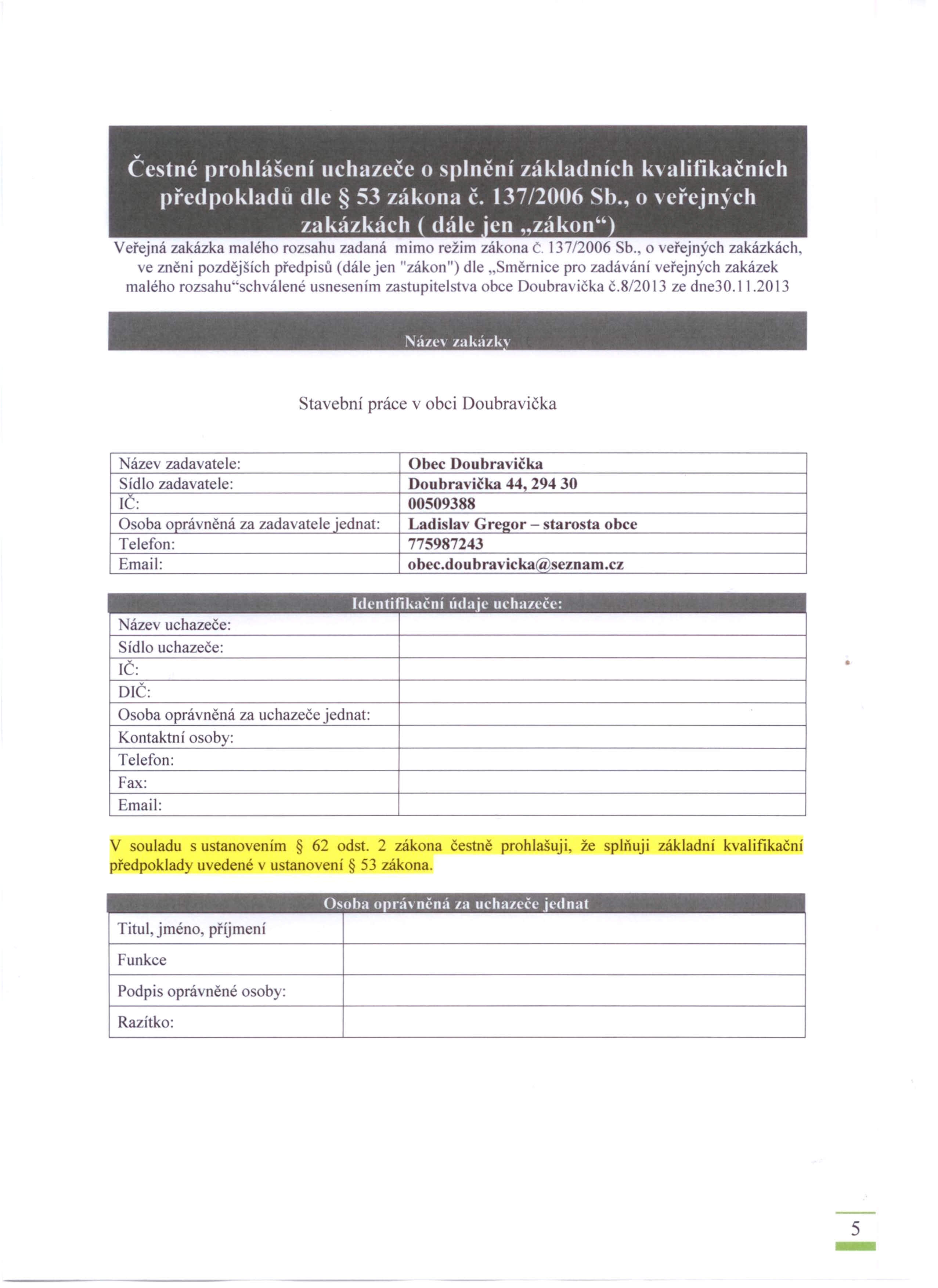 Čestné prohlášení uchazeče o splnění základních kvalifikačních předpokladů dle 53 zákona č. 137/2006 Sb.