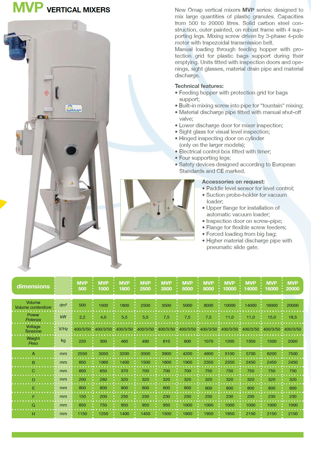 VERTIKÁLNÍ MIXÉRY Vertikální mixéry řady MVP jsou konstruovány pro mísení velkých množství plastových granulí. Jejich kapacita je 500 až 20.000 litrů.