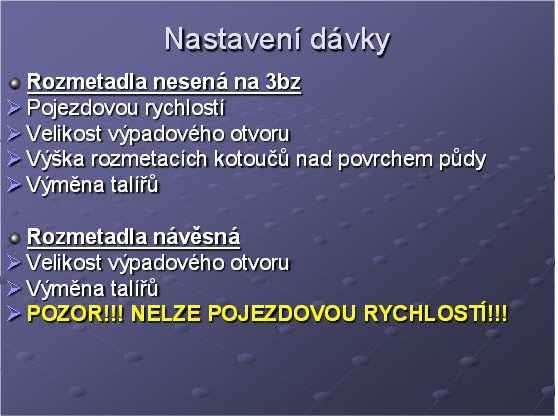 4.2.4 REGULACE DÁVKY 4.2.5 HRANIČNÍ HNOJENÍ Hraniční rozmetání se používá při práci na okraji pozemku.