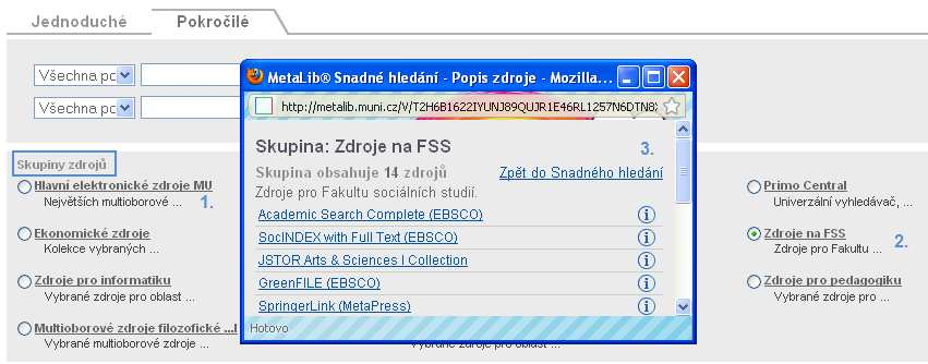 V obou případech vyhledávání si můžete zvolit skupinu zdrojů, kterou chcete prohledávat. Každá skupina obsahuje jiné databáze.