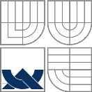 VYSOKÉ UČENÍ TECHNICKÉ V BRNĚ BRNO UNIVERSITY OF TECHNOLOGY FAKULTA INFORMAČNÍCH
