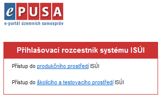 SOUČASNÉ PŘIHLAŠOVÁNÍ DO ISÚI Přihlašování do ISÚI přes elektronický portál územních