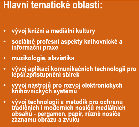 Priority Analýza současného stavu výzkumných aktivit knihoven Spolupráce s vysokými školami a s