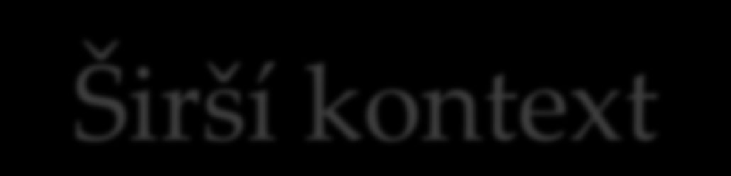 Širší kntext Německ Nvé řízení (new public management): rientace na výstupy (Terhart et al., 2002, s. 7) V ppředí stjí kategrie efektivita a účinnst (Terhart, 2012, s.