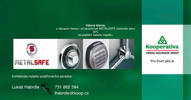 Zvýhodněná nabídka pro klienty pojišťovny Kooperativa Metalsafe s.r.o. - New Living Center Praha - Stodůlky Showroom a obchodní kancelář Šafránkova 1238/1 155 00 Praha Česká republika Provozní doba: 10.