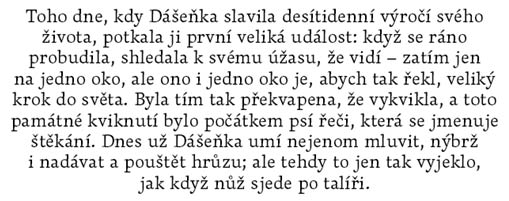 komplikace jako u sazby do bloku (viz dále). Začátky jednotlivých řádků jsou zarovnány k levému okraji, konce řádků jsou ponechány volně, řádky jsou tedy různě dlouhé. Mezislovní mezery jsou stejné.