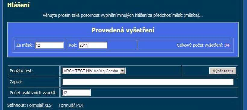 9 5 Minulá hlášení Přepnutím na obrazovku Minulá hlášení máte možnost zaslat na server dosud neodeslaná hlášení z předchozích
