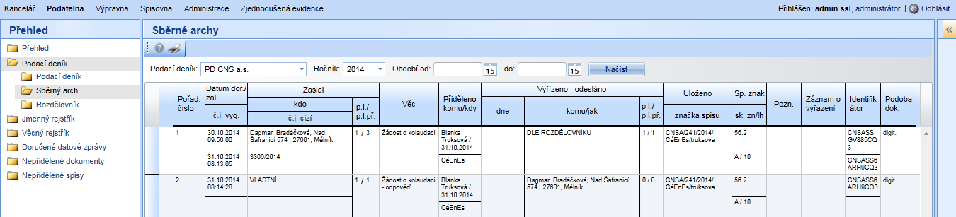 16. Podací deník sběrné archy Modul Podatelna/ Přehled/ Podací deník, podsekce Sběrné archy. Formulář sběrných archů má shodnou strukturu jako podací deník.