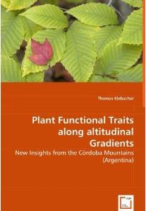 Kiebacher T (2008) Plant functional traits along