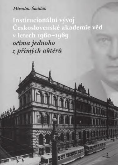 Práce z dějin Akademie věd, č. 1/ročník 4/2012 42 Miroslav Šmidák (nar. 12. 11.
