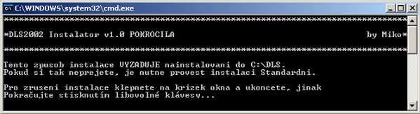 Instalace - Pokročilá Tento způsob instalace se nedoporučuje uživatelům se základními znalostmi PC.