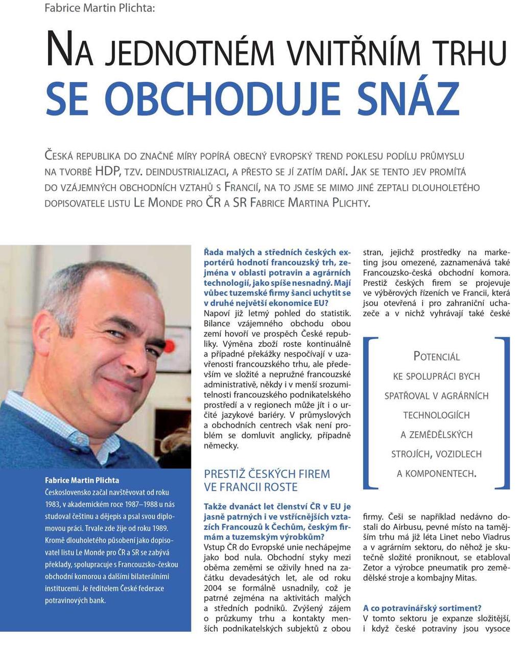 TRADE NEWS NA JEDNOTNÉM VNITŘNÍM TRHU SE OBCHODUJE SNÁZ 17.6.2016 TRADE NEWS str.