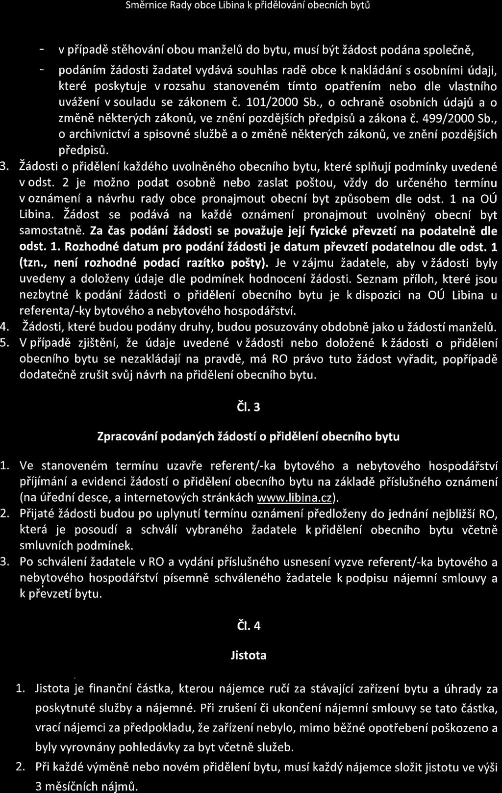 Smdrnice Rady obce Libina k piiddlovdniobecnich bytri - v piipad6 st6hovsniobou manzel0 do bytu, muslbft Z6dost poddna spoledn6, - pod5nim isdosti Zadatel vyddvd souhlas rad6 obce k nakldddnf s