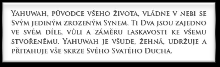 Duch Svatý: YAHOVA přítomnost Je tragické, že jedna z nejmocnějších pravd Písma je také nejméně známou pravdou. Tato pravda je krásně shrnuta v 5.