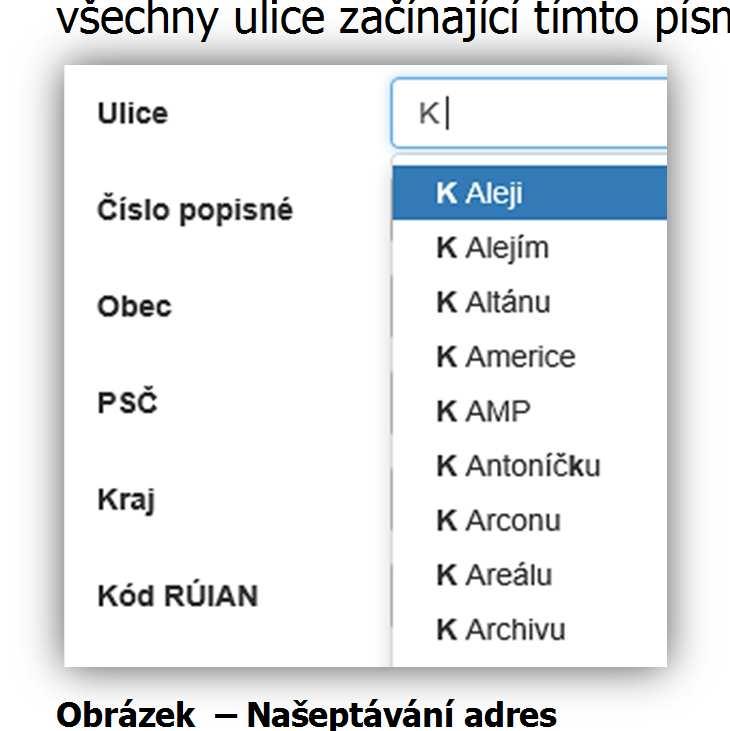 Při vyplnění adresy je možné využít inteligentního našeptávání dat.