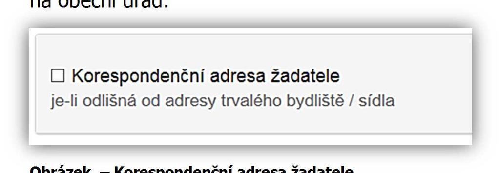 Obrázek Našeptávání adres Korespondenční adresa žadatele Toto okno nevyplňujte (nezaškrtávejte)!