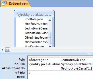 dotazu/příkaz Aktualizační, vybrat název tabulky dle zadání. Do návrhové mřížky bude vložen řádek Aktualizovat do:.