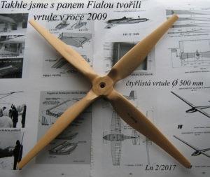 Jednalo se tehdy v roce 2008-2009 o vrtule dvoulisté, třílisté a čtyřlisté.