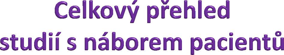 Dg. Název studie Léčebná ramena MM R/R CFZ014 (ARROW) AGMT EMN-13 PCYC-1138 - iniciace 6/2016 CLBH589D2222 - iniciace 7/2016 Carflizomib + Dexamethasone 1xtýdně vs.