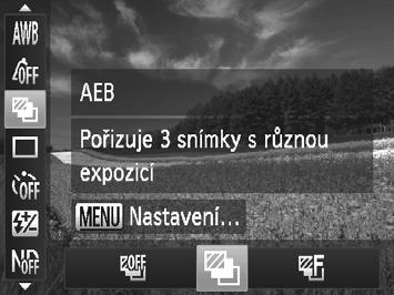 Jas snímku (kompenzace expozice) Bracketing expozice (AEB) V tomto režimu pořídí fotoaparát tři snímky, u kterých automaticky upraví expozici (v pořadí standardní expozice, podexpozice a přeexpozice).