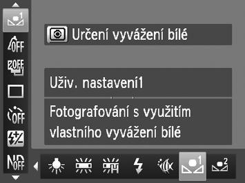 Barvy a sekvenční fotografování Uživatelské vyvážení bílé Chcete-li dosáhnout přirozeného vzhledu barev při fotografování pod aktuálním osvětlením, nastavte vyvážení bílé tak, aby přesně odpovídalo