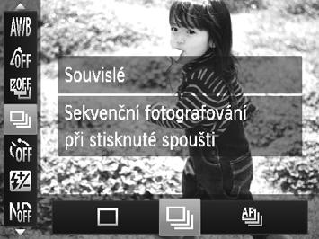 Barvy a sekvenční fotografování Sekvenční fotografování Statické snímky Chcete-li zhotovit sérii snímků, přidržte tlačítko spouště stisknuté až na doraz. Proveďte konfiguraci nastavení.